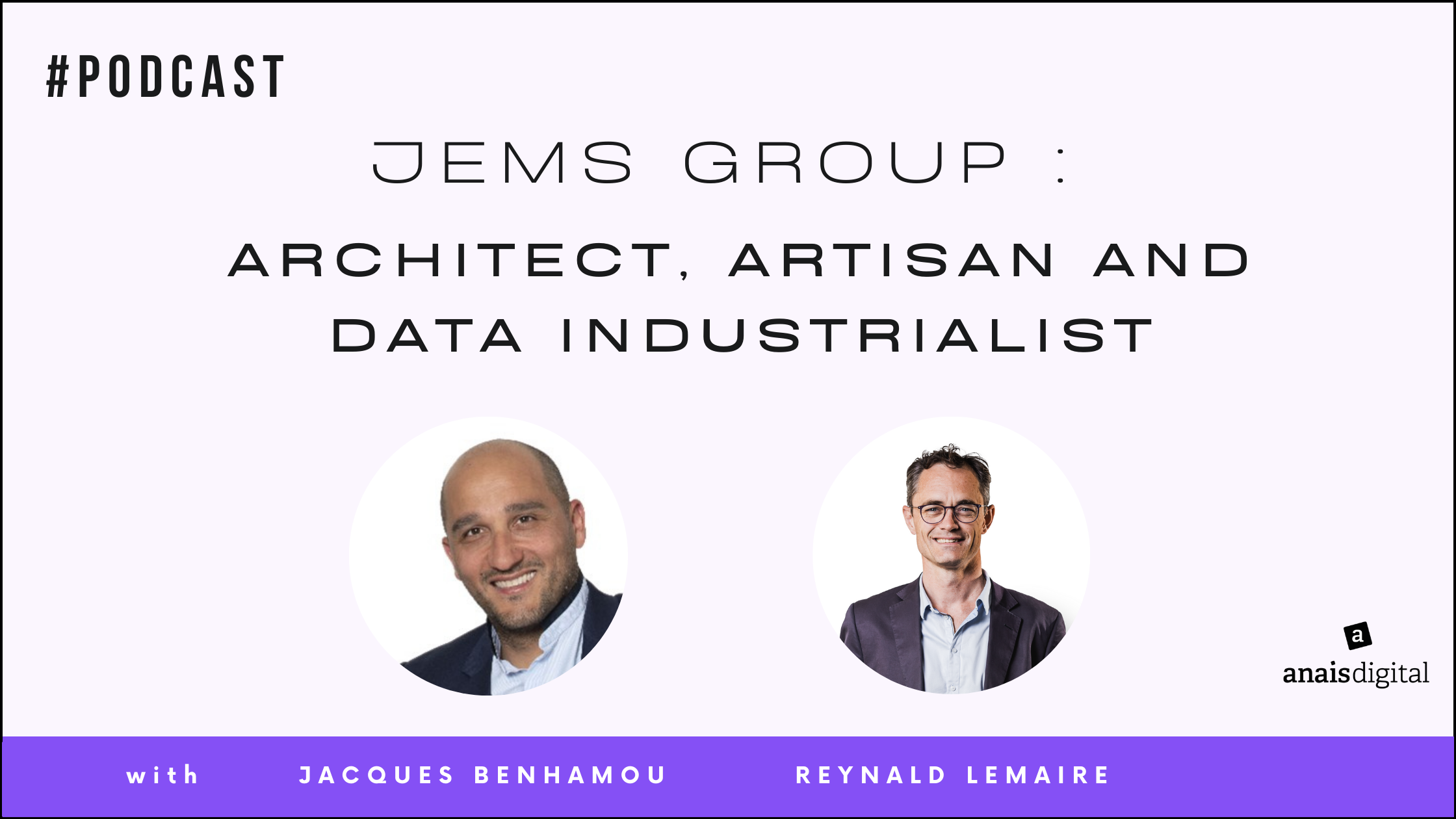 cover photo Jacques Benhamou and Reynald LEmaire - article podcast data JEMS Anais